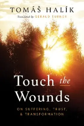 Halík |  Touch the Wounds | eBook | Sack Fachmedien