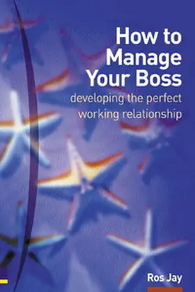 Jay |  How to Manage Your Boss | Buch |  Sack Fachmedien