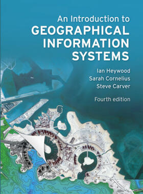 Heywood / Cornelius / Carver |  An Introduction to Geographical Information Systems | Buch |  Sack Fachmedien