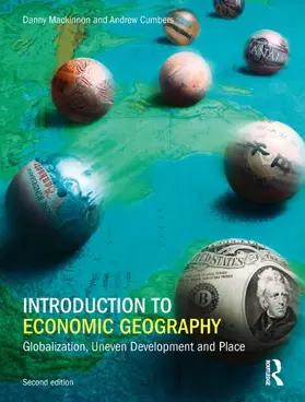 MacKinnon / Cumbers | Introduction to Economic Geography | Buch | 978-0-273-72727-9 | www2.sack.de