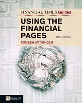 Vaitilingam | Financial Times Guide to Using the Financial Pages, The | Buch | 978-0-273-72787-3 | www2.sack.de