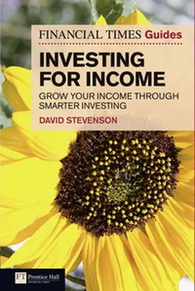 Stevenson |  Financial Times Guide to Investing for Income, The | Buch |  Sack Fachmedien