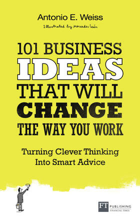 Weiss |  101 Business Ideas That Will Change the Way You Work | Buch |  Sack Fachmedien