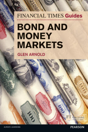 Arnold |  Financial Times Guide to Bond and Money Markets, The | Buch |  Sack Fachmedien