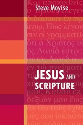 Moyise |  Jesus and Scripture | eBook | Sack Fachmedien