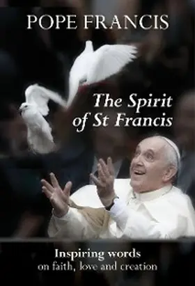 Francis |  The Spirit of St Francis | eBook | Sack Fachmedien