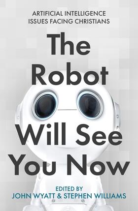 Wyatt / Williams |  The Robot Will See You Now | Buch |  Sack Fachmedien