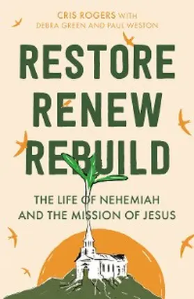 Rogers / Green / Weston |  Restore, Renew, Rebuild | eBook | Sack Fachmedien