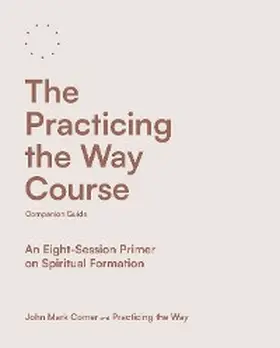 Comer |  The Practicing the Way Course Companion Guide | eBook | Sack Fachmedien
