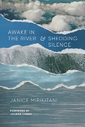 Mirikitani |  Awake in the River and Shedding Silence | eBook | Sack Fachmedien