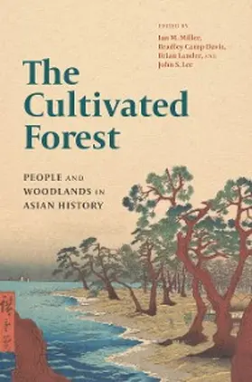 Miller / Davis / Lander |  The Cultivated Forest | eBook | Sack Fachmedien
