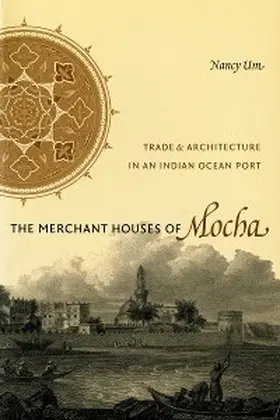 Um |  The Merchant Houses of Mocha | eBook | Sack Fachmedien