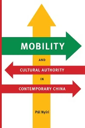 Nyíri |  Mobility and Cultural Authority in Contemporary China | eBook | Sack Fachmedien