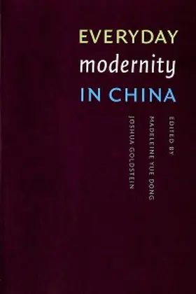 Dong / Goldstein |  Everyday Modernity in China | eBook | Sack Fachmedien