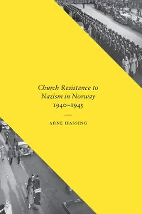 Hassing |  Church Resistance to Nazism in Norway, 1940-1945 | eBook | Sack Fachmedien