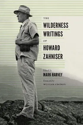 Harvey |  The Wilderness Writings of Howard Zahniser | eBook | Sack Fachmedien