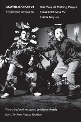 Fienup-Riordan |  Agayuliyararput/Our Way of Making Prayer | eBook | Sack Fachmedien