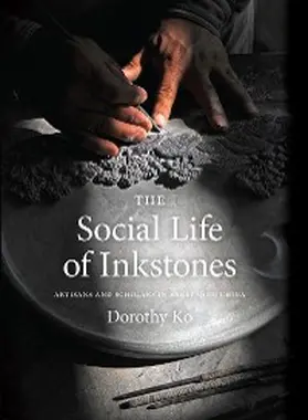 Ko |  The Social Life of Inkstones | eBook | Sack Fachmedien