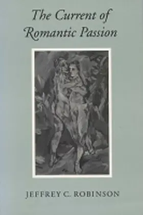 Robinson |  The Current of Romantic Passion | Buch |  Sack Fachmedien