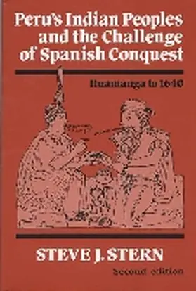 Stern |  Peru's Indian Peoples and the Challenge of Spanish Conquest | Buch |  Sack Fachmedien