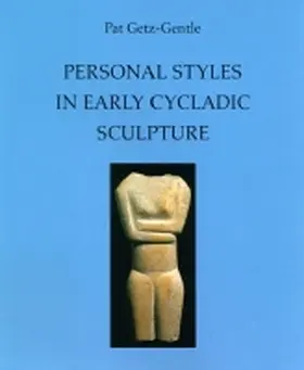 Getz-Gentle |  Personal Styles in Early Cycladic Sculpture | Buch |  Sack Fachmedien