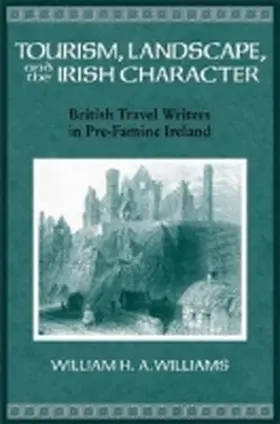 Williams |  Tourism, Landscape, and the Irish Character | Buch |  Sack Fachmedien