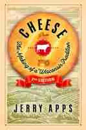 Apps |  Cheese: The Making of a Wisconsin Tradition | Buch |  Sack Fachmedien