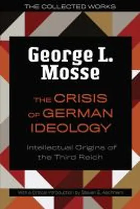 Mosse |  The the Crisis of German Ideology: Intellectual Origins of the Third Reich | Buch |  Sack Fachmedien
