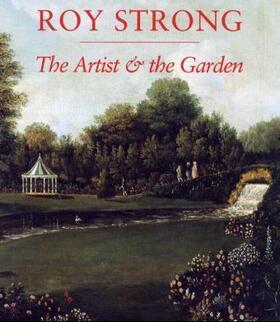 Strong |  The Artist and the Garden | Buch |  Sack Fachmedien