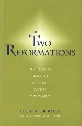 Oberman / Weinstein |  The Two Reformations | eBook | Sack Fachmedien