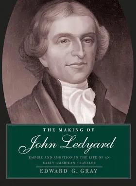 Gray |  The Making of John Ledyard | eBook | Sack Fachmedien