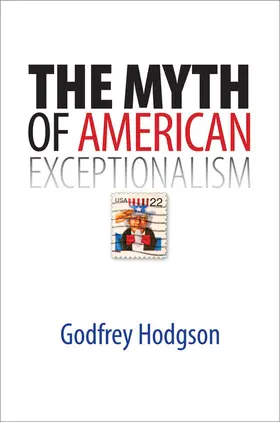 Hodgson |  The Myth of American Exceptionalism | eBook | Sack Fachmedien