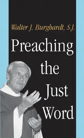 Burghardt |  Preaching the Just Word | eBook | Sack Fachmedien