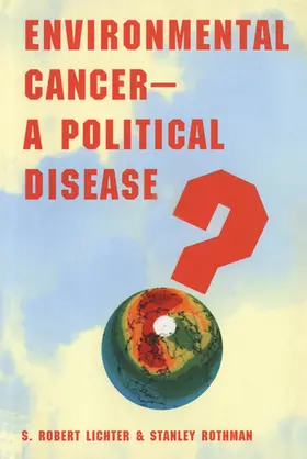 Lichter / Rothman |  Environmental Cancer—A Political Disease? | eBook | Sack Fachmedien