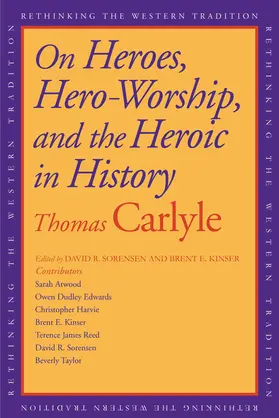 Carlyle / Sorensen / Kinser |  On Heroes, Hero Worship, and the Heroic in History | eBook | Sack Fachmedien