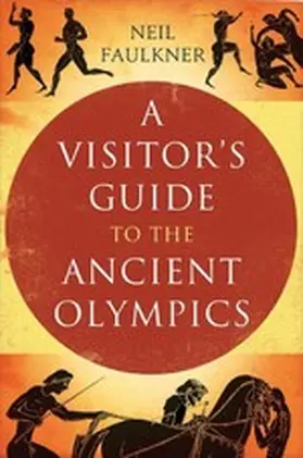 Faulkner |  A Visitor's Guide to the Ancient Olympics | eBook | Sack Fachmedien