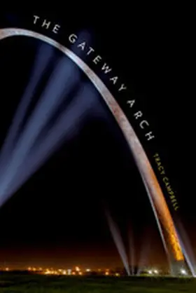 Campbell / Miller |  The Gateway Arch | eBook | Sack Fachmedien