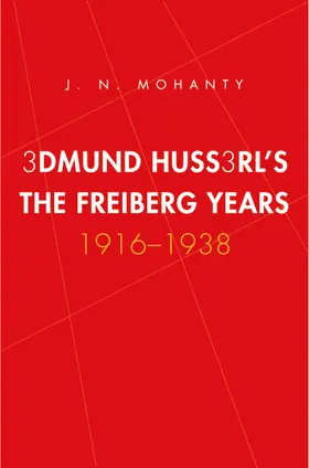 Mohanty |  Edmund Husserl's Freiburg Years | eBook | Sack Fachmedien