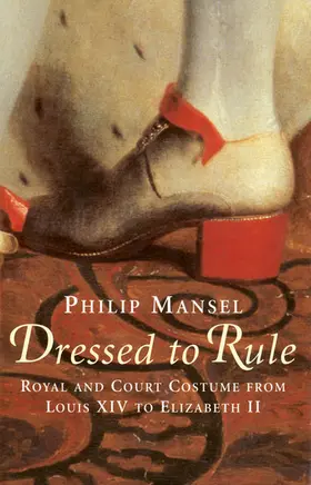 Mansel |  Dressed to Rule | eBook | Sack Fachmedien