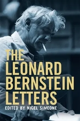 Bernstein / Simeone |  The Leonard Bernstein Letters | eBook | Sack Fachmedien