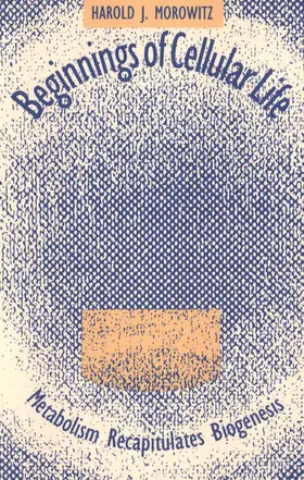 Morowitz |  Beginnings of Cellular Life | eBook | Sack Fachmedien