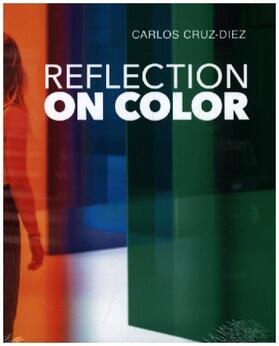 Cruz-Diez |  Reflection on Color | Buch |  Sack Fachmedien