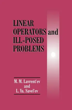 Savel'ev / Lavrent'ev |  Linear Operators and Ill-Posed Problems | Buch |  Sack Fachmedien