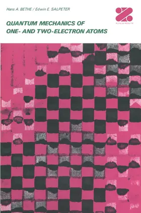 Salpeter / Bethe |  Quantum Mechanics of One- and Two-Electron Atoms | Buch |  Sack Fachmedien