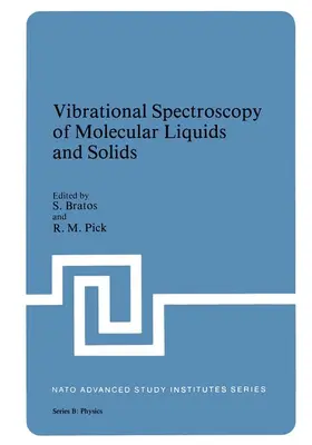 Bratos / Pick |  Vibrational Spectroscopy of Molecular Liquids and Solids | Buch |  Sack Fachmedien