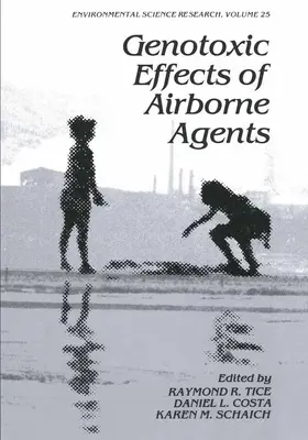 Tice / Costa / Schaich |  Genotoxic Effects of Airborne Agents | Buch |  Sack Fachmedien