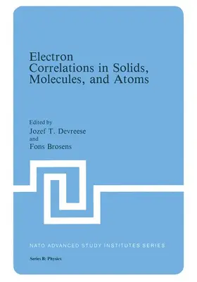 Devreese / Brosens |  Electron Correlations in Solids, Molecules, and Atoms | Buch |  Sack Fachmedien