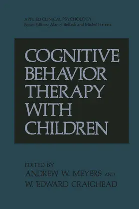 Meyers / Craighead |  Cognitive Behavior Therapy with Children | Buch |  Sack Fachmedien