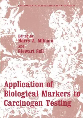 Milman |  Application of Biological Markers to Carcinogen Testing | Buch |  Sack Fachmedien