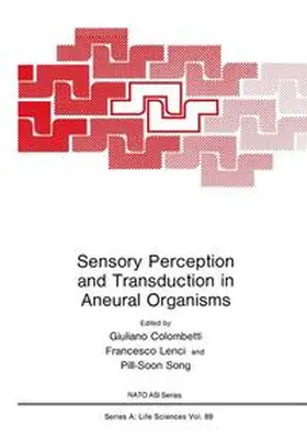 Colombetti / Lenci |  Sensory Perception and Transduction in Aneural Organisms | Buch |  Sack Fachmedien